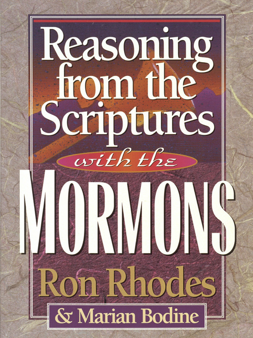 Title details for Reasoning from the Scriptures with the Mormons by Ron Rhodes - Available